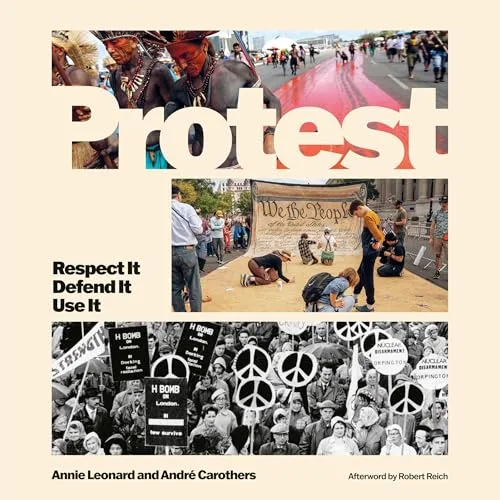 Protest By Annie Leonard, Andre Carothers, Robert Reich